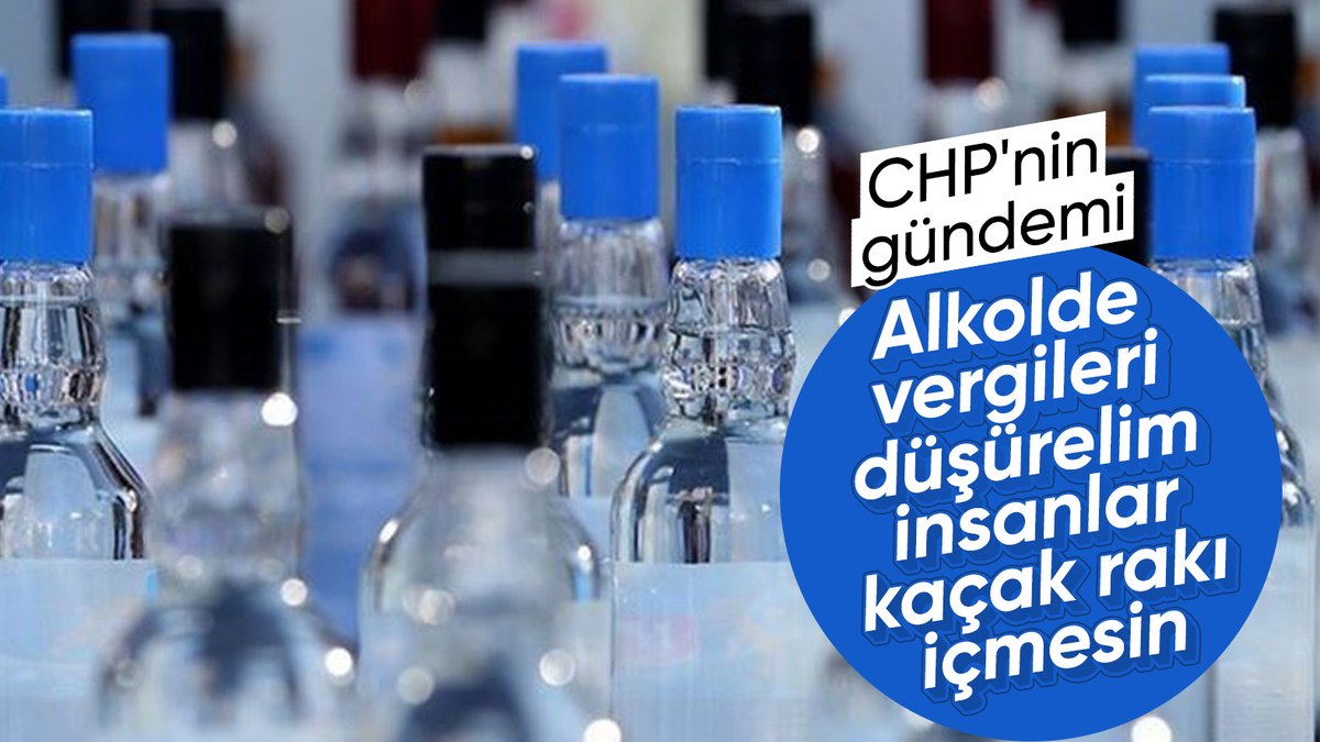 CHP, sahte alkol ölümlerine karşı vergi indirimi istedi